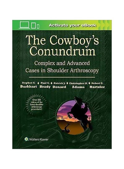 اشتري The Cowboy's Conundrum: Complex And Advanced Cases In Shoulder Arthroscopy Hardcover في الامارات