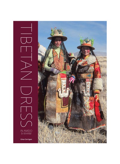 Buy Tibetan Dress in Amdo And Kham Hardcover English by Gina Corrigan - 21 January 2018 in UAE