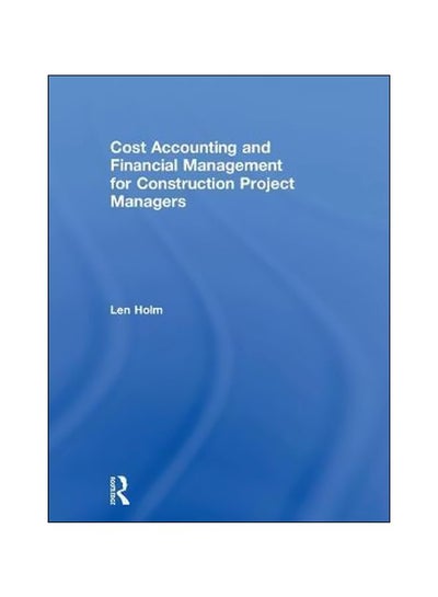 Buy Cost Accounting And Financial Management For Construction Project Managers paperback english - 16 August 2018 in UAE