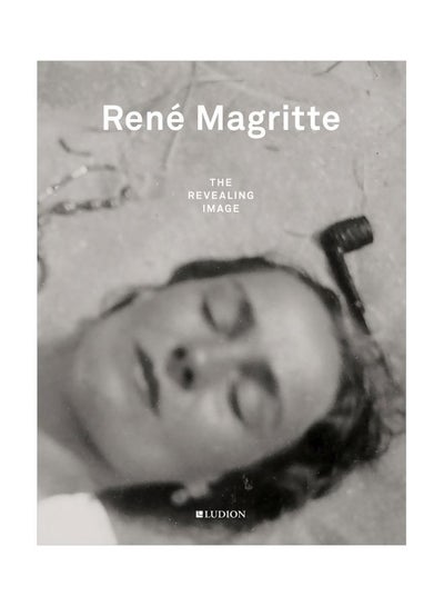 Buy Rene Magritte: The Revealing Image hardcover english - 26 September 2017 in UAE