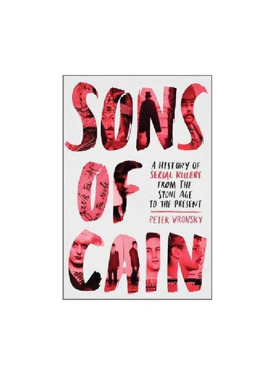 اشتري Sons Of Cain: A History Of Serial Killers From The Stone Age To The Present غلاف ورقي اللغة الإنجليزية by Peter Vronsky - 16-08-2018 في الامارات