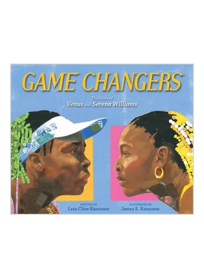 Buy Game Changers : The Story Of Venus And Serena Williams hardcover english - 03-07-2018 in UAE