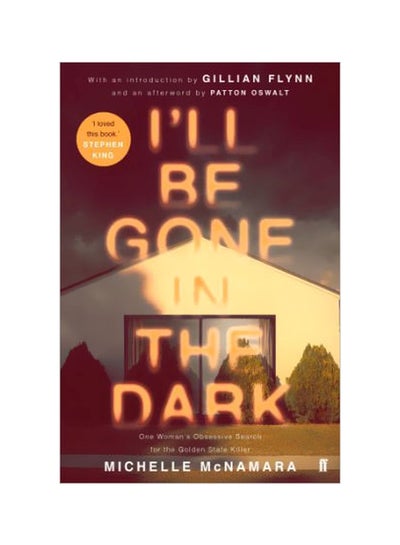 اشتري I'll Be Gone In The Dark Paperback الإنجليزية by Michelle Mcnamara - 01-03-2018 في الامارات