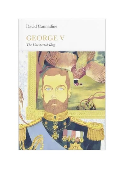 Buy George V: The Unexpected King hardcover english - 01-11-2015 in UAE