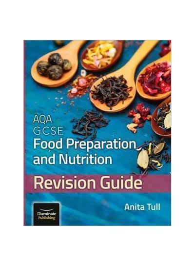 Buy Aqa Gcse Food Preparation And Nutrition Paperback English by Anita Tull - 17-03-2017 in UAE