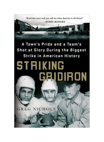 Buy Striking Gridiron: A Town's Pride And A Team's Shot At Glory During The Biggest Strike In American History paperback english - 42269 in UAE