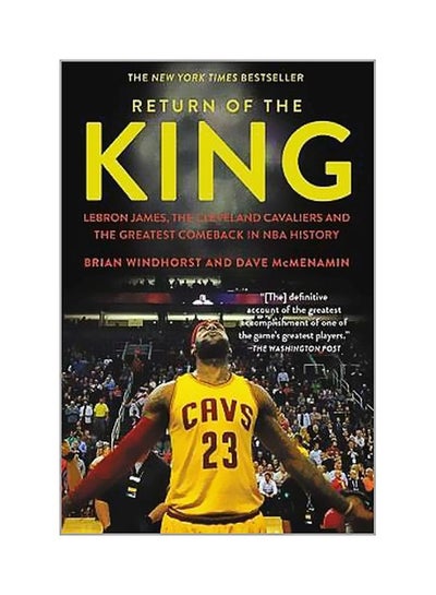 اشتري Return Of The King: Lebron James, The Cleveland Cavaliers And The Greatest Comeback In NBA History Paperback الإنجليزية by Brian Windhorst - 03-04-2018 في الامارات