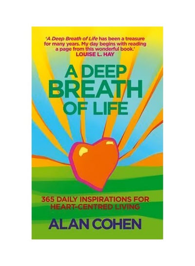 اشتري A Deep Breath Of Life: 365 Daily Inspirations For Heart-Centred Living Paperback في الامارات