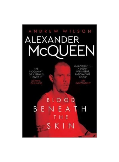 اشتري Alexander McQueen: Blood Beneath The Skin Paperback في الامارات