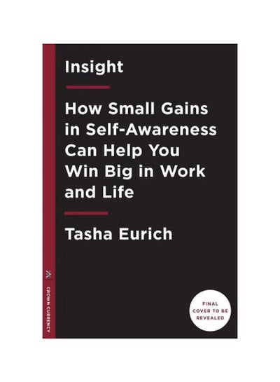 Buy Insight: How Small Gains In Self-Awareness Can Help You Win Big In Work And Life paperback english - 05-06-2018 in UAE