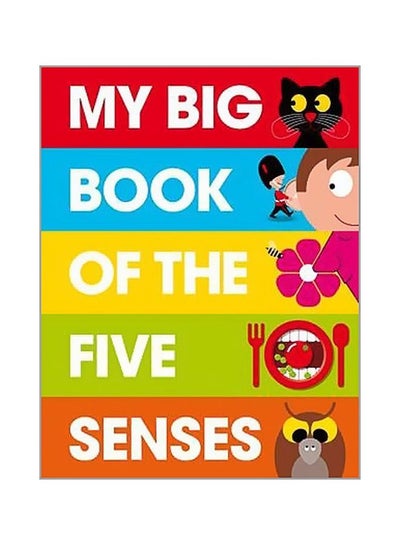 Buy My Big Book Of The Five Senses Hardcover English by Patrick George - 01-04-2014 in UAE