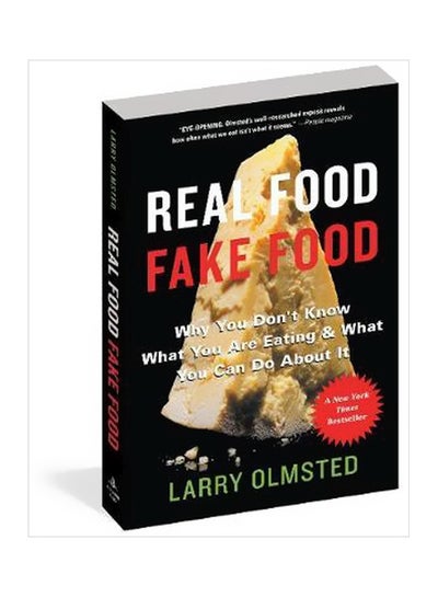 اشتري Real Food Fake Food Paperback الإنجليزية by Larry Olmsted - 03-10-2017 في الامارات