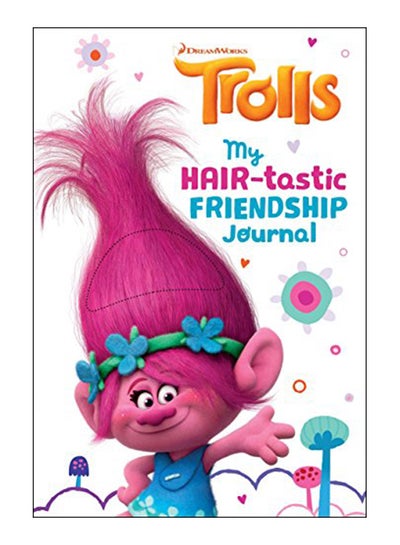 Buy My Hair-Tastic Friendship Journal (Dreamworks Trolls) hardcover english - 42640 in UAE