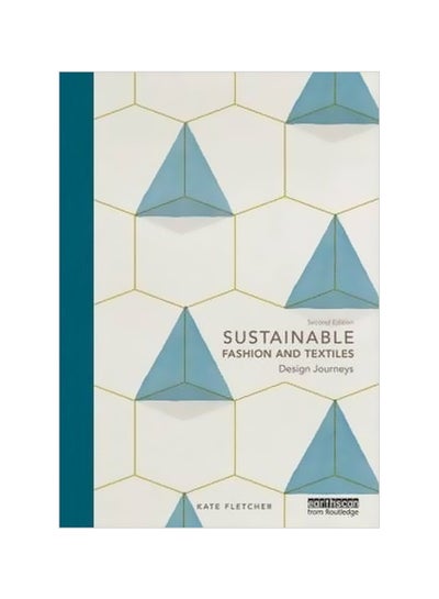 اشتري Sustainable Fashion And Textiles : Design Journeys Paperback 2 في الامارات