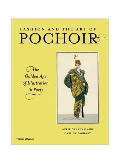 اشتري Fashion And The Art Of Pochoir : The Golden Age Of Illustration In Paris Hardcover في الامارات