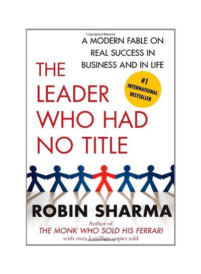 اشتري The Leader Who Had No Title: A Modern Fable On Real Success In Business And In Life Paperback في الامارات