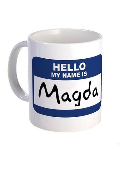 Buy Hello My Name Is Magda Printed Coffee Mug White/Blue/Black in Egypt