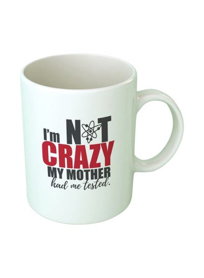 اشتري I Am Not Crazy Printed Coffee Mug أبيض/أسود/أحمر 11 أوقية في مصر