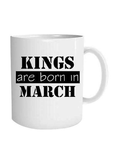 اشتري Kings Are Born In March Printed Mug White/Black في مصر