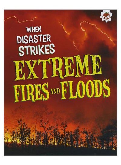 Buy Extreme Fire And Flood paperback english - 27-Apr-17 in UAE