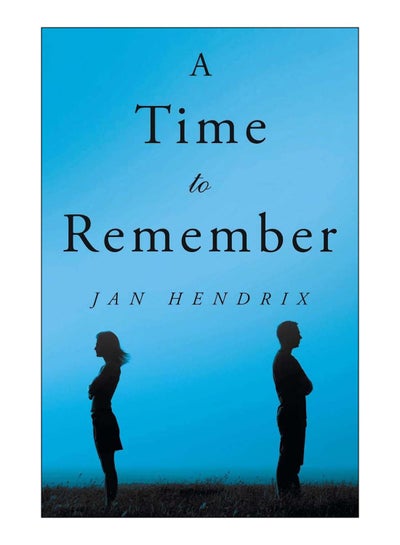 اشتري A Time To Remember Paperback English by Jan Hendrix - 04-May-18 في الامارات