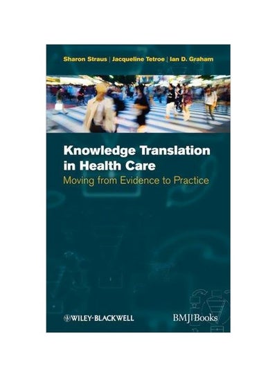 Buy Knowledge Translation in Health Care Paperback English by Sharon Straus - 13 December 2010 in Egypt