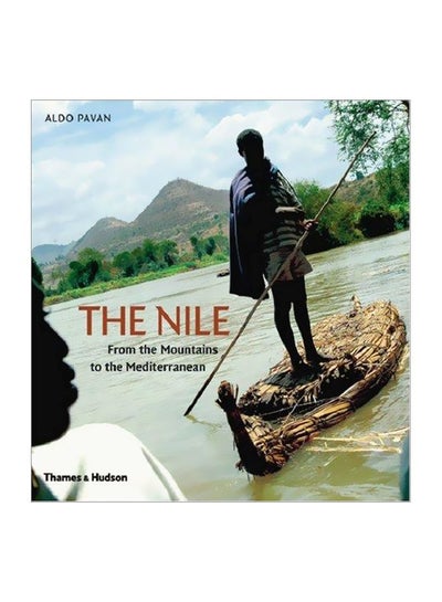 اشتري Nile: From the Mountains to the Mediterranean Hardcover English by Aldo Pavan - 30-Oct-06 في مصر