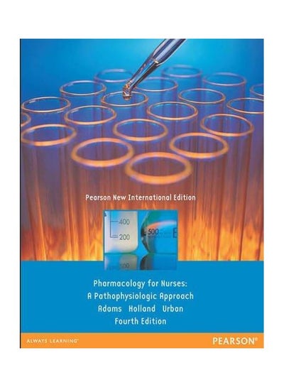 Buy Pharmacology For Nurses : A Pathophysiologic Approach English by Michael Patrick Adams - 30-Oct-13 in Egypt