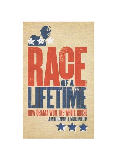 اشتري Race Of A Lifetime : How Obama Won The White House Paperback في مصر