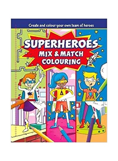 اشتري Superheroes Mix And Match Colouring Paperback في مصر