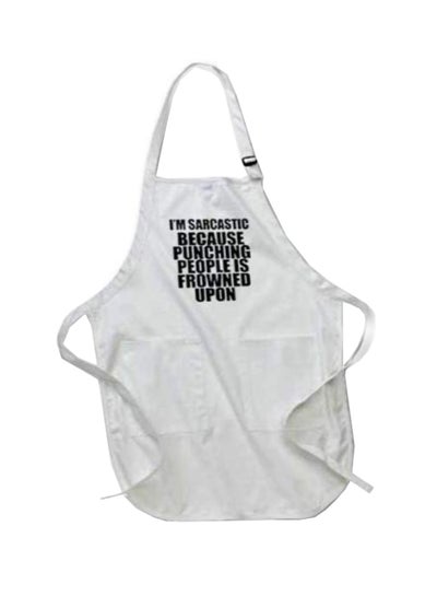 Buy I'M Sarcastic Because Punching People Is Frowned Upon Printed Apron With Pockets White 22 x 30inch in Egypt