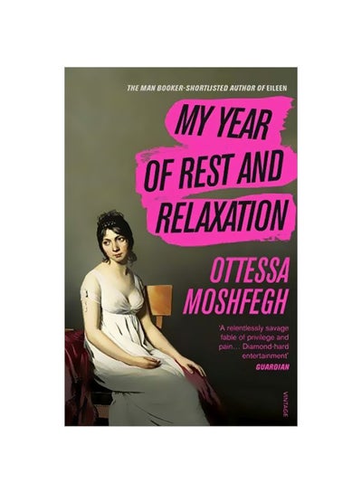 اشتري My Year Of Rest And Relaxation Paperback English by Ottessa Moshfegh - 02-May-19 في السعودية