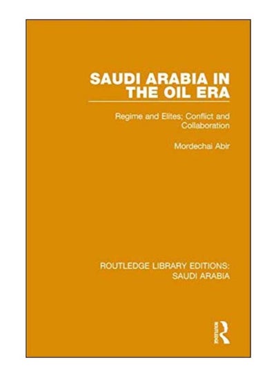 اشتري Saudi Arabia In The Oil Era hardcover english - 3-Feb-15 في مصر