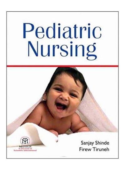 Buy Pediatric Nursing Paperback English by Sanjay Shinde - August 23, 2017 in Egypt