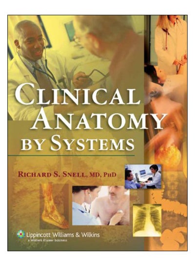 Buy Clinical Anatomy By Systems Paperback English by Richard S. Snell - 38808 in Egypt