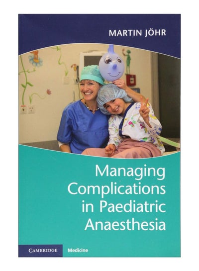 اشتري Managing Complications In Paediatric Anaesthesia Paperback 1st edition في مصر