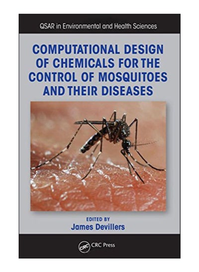 Buy Computational Design Of Chemicals For The Control Of Mosquitoes And Their Diseases hardcover english - 10-Oct-17 in Egypt