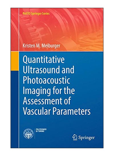 Buy Quantitative Ultrasound And Photoacoustic Imaging For The Assessment Of Vascular Parameters Hardcover English by Kristen M. Meiburger - 22 Dec 2016 in Egypt