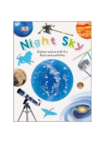 اشتري Night Sky: Explore Nature With Fun Facts And Activities Hardcover في السعودية