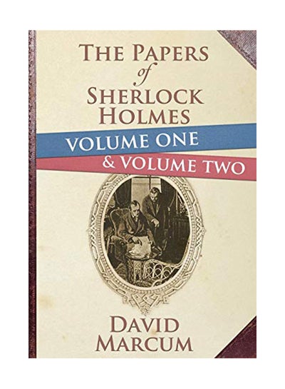 Buy The Papers of Sherlock Holmes Volume 1 and 2 Hardback Edition Hardcover English by Marcum, David - 41971 in UAE