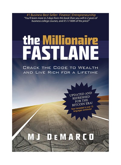 Buy The Millionaire Fastlane Crack The Code To Wealth And Life Rich For A Lifetime Paperback English by M. J Demarco - 04-Dec-11 in UAE