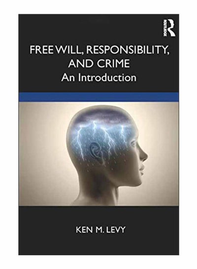 اشتري Free Will, Responsibility, And Crime paperback english - 10-Sep-19 في الامارات