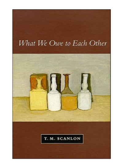 Buy What We Owe To Each Other paperback english - 09-Oct-00 in UAE