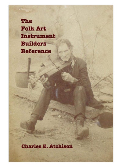 اشتري The Folk Art Instrument Builders Reference paperback english - 22-May-19 في الامارات