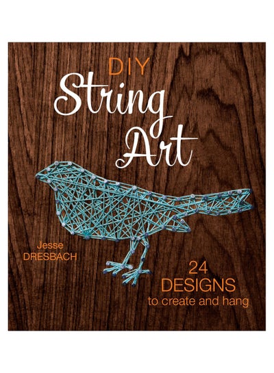 Buy Diy String Art Paperback English by Jesse Dresbach - 24-Jun-16 in UAE