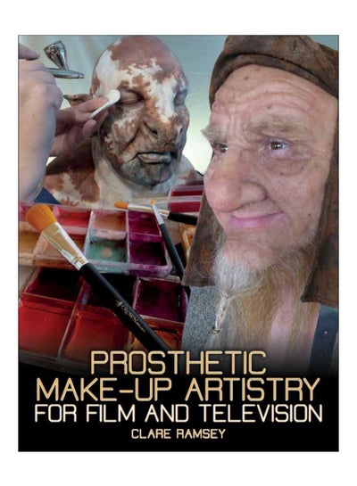 Buy Prosthetic Make-Up Artistry For Film And Television paperback english - 04-Jun-19 in UAE