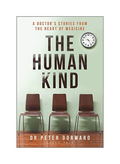 Buy The Human Kind: A Doctor's Stories From The Heart Of Medicine paperback english - 43648 in UAE