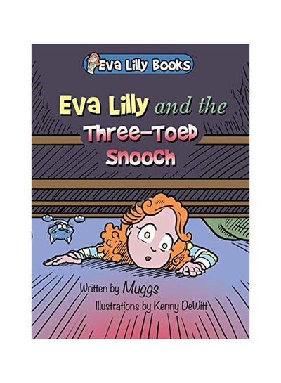 Buy Eva Lilly And The Three-Toed Snooch paperback english - 19-Jun-14 in UAE