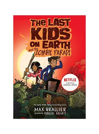 Buy Last Kids On Earth And The Zombie Parade Paperback English by Max Brallier - 2019-08-08 in Egypt