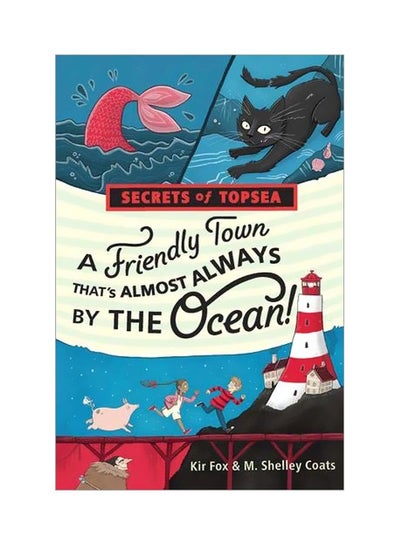 اشتري A Friendly Town That's Almost Always By The Ocean! Hardcover الإنجليزية by Kir Fox - 08-Jan-19 في الامارات